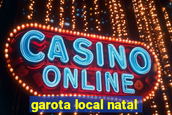 garota local natal